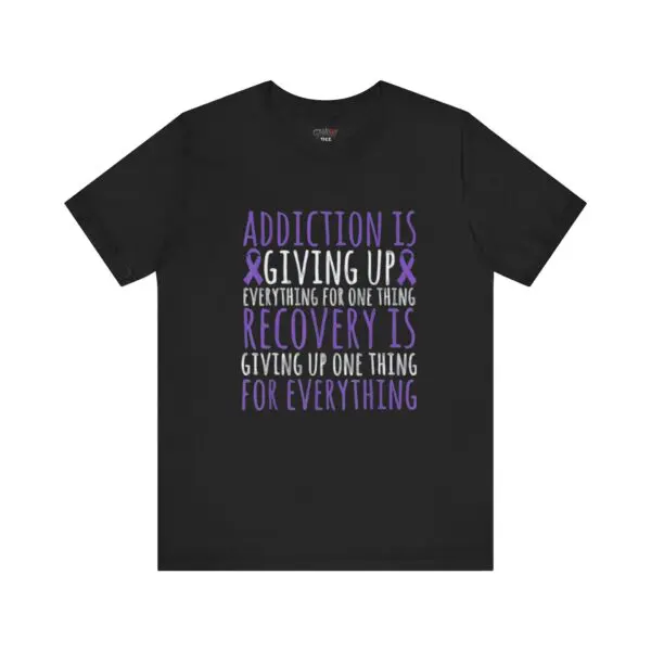 Black t-shirt with addiction recovery message.