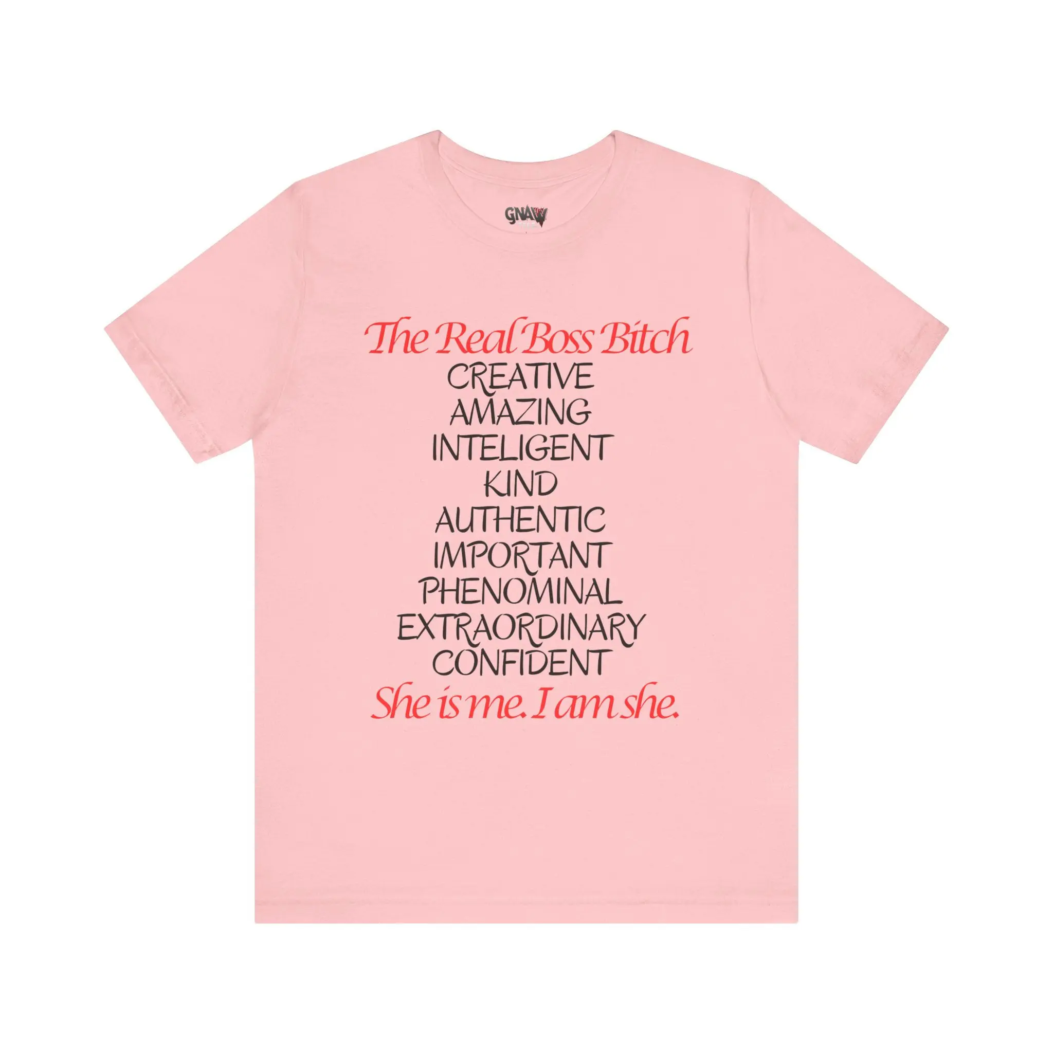 Pink t-shirt with empowering text design.