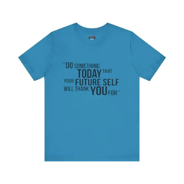 Blue T-shirt with motivational quote.