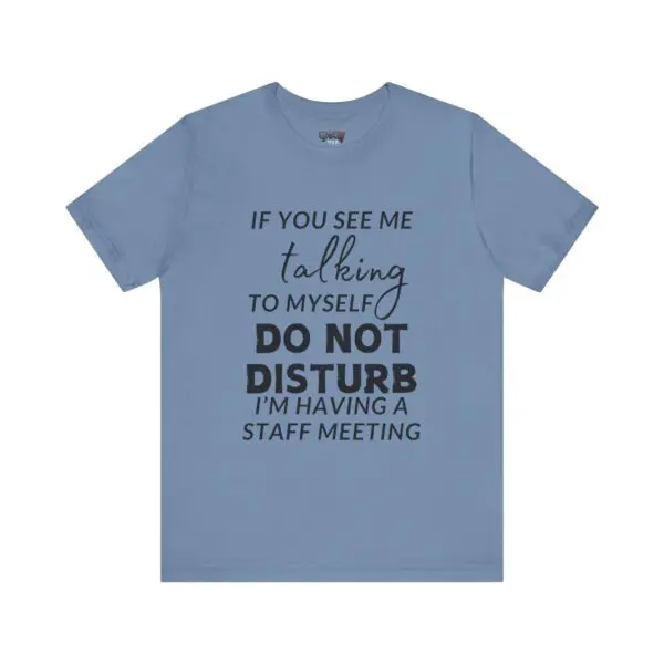 Blue t-shirt with humorous text.
