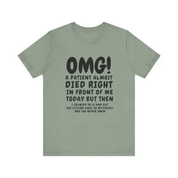 T-shirt with humorous medical quote.