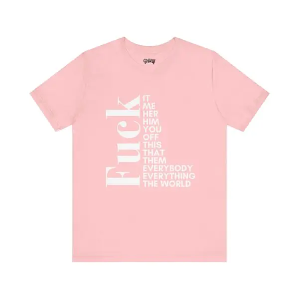 Pink T-shirt with bold white text design.