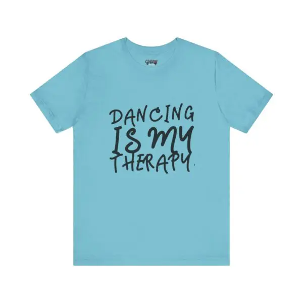 Blue T-shirt with "Dancing Is My Therapy".