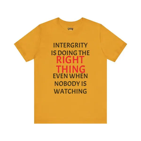 Yellow t-shirt with integrity quote text.