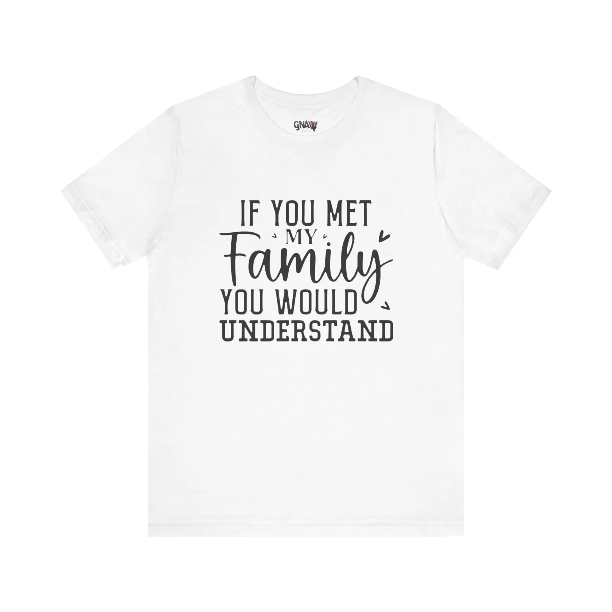 White t-shirt with family-themed slogan.