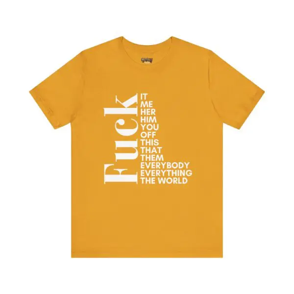 Yellow T-shirt with bold white text.