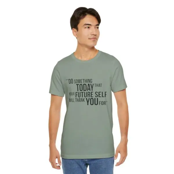 Man wearing motivational quote t-shirt.