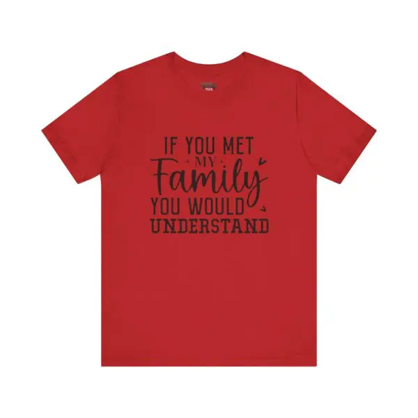 Red T-shirt with humorous family quote.