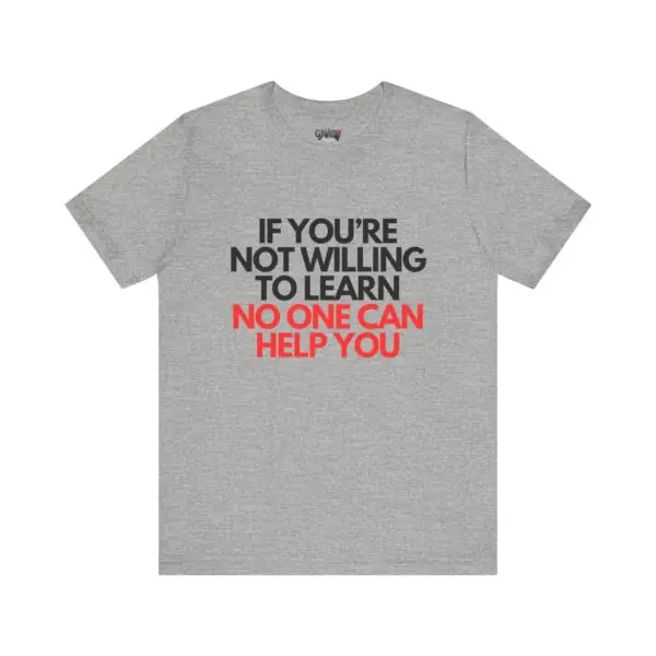 Gray T-shirt with motivational text design.