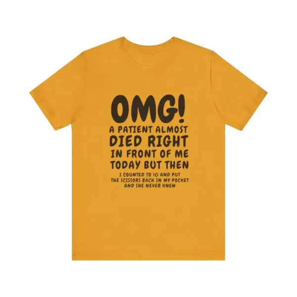 Yellow t-shirt with humorous medical quote.