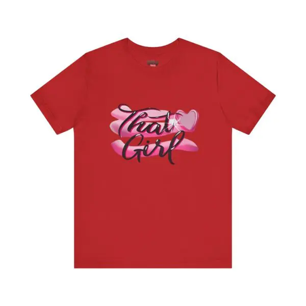 Red t-shirt with "That Girl" design.