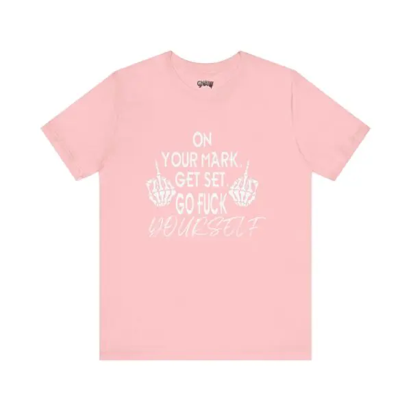 Pink t-shirt with bold, humorous text.