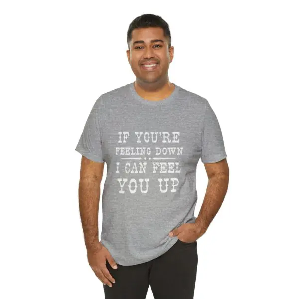 Man wearing a shirt with uplifting message.