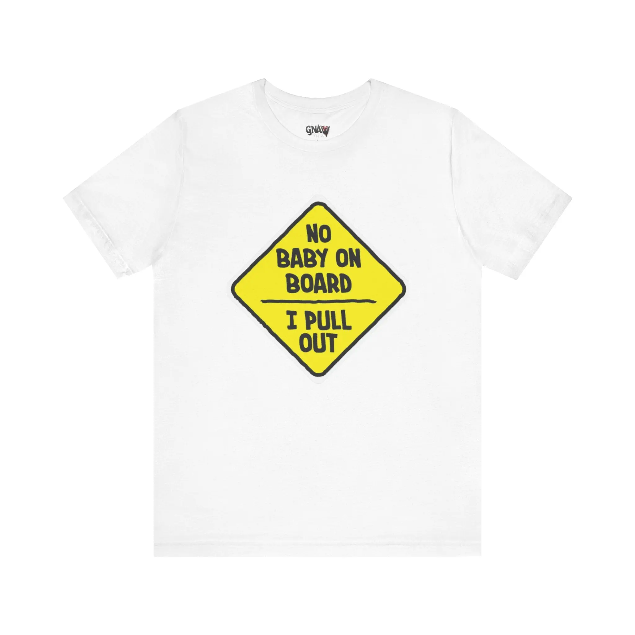 White t-shirt with humorous yellow sign.