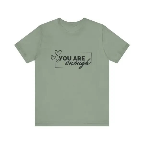 Green t-shirt with "You Are Enough" design.