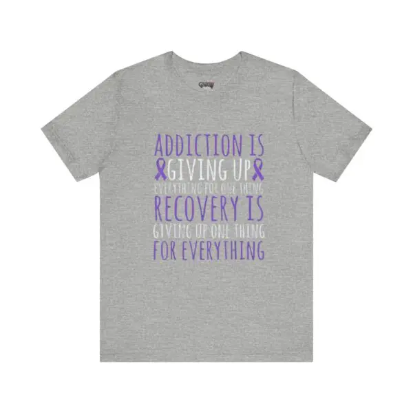 Gray t-shirt with addiction recovery quote.