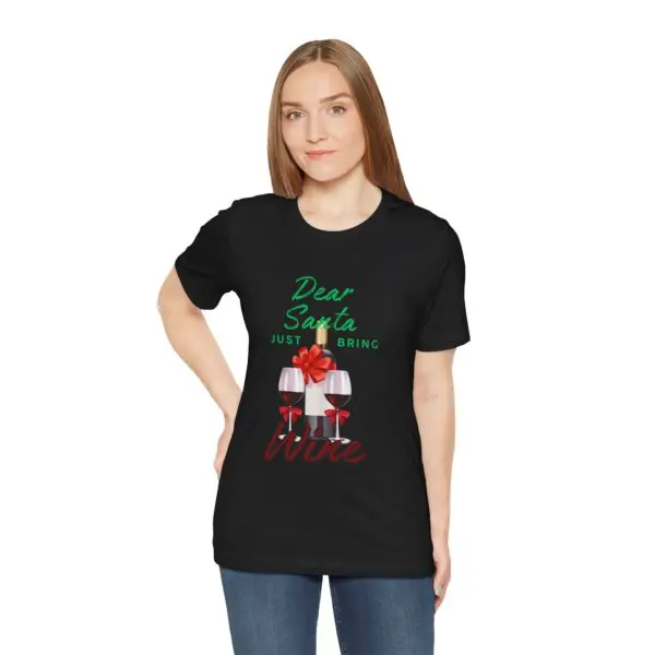 Woman wearing "Dear Santa Bring Wine" shirt.