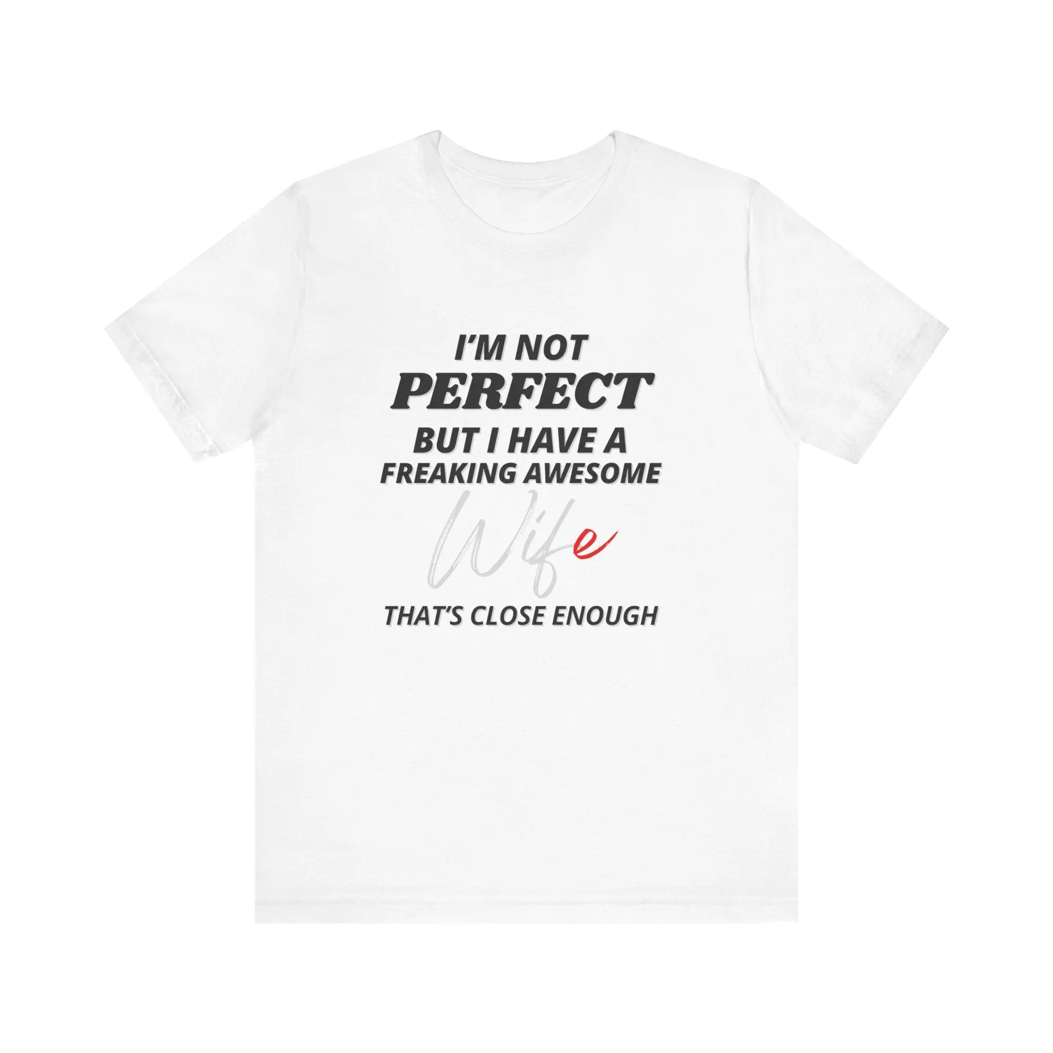 White t-shirt with humorous wife text.