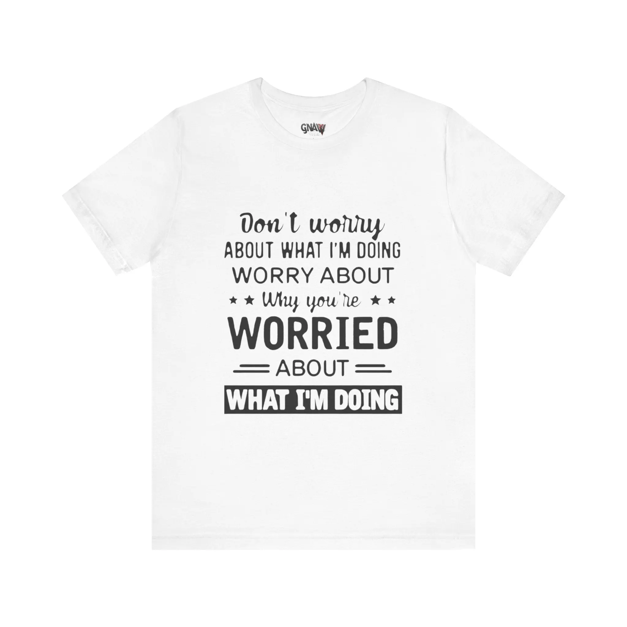 White t-shirt with humorous printed text.