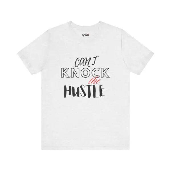 White t-shirt with motivational hustle quote.