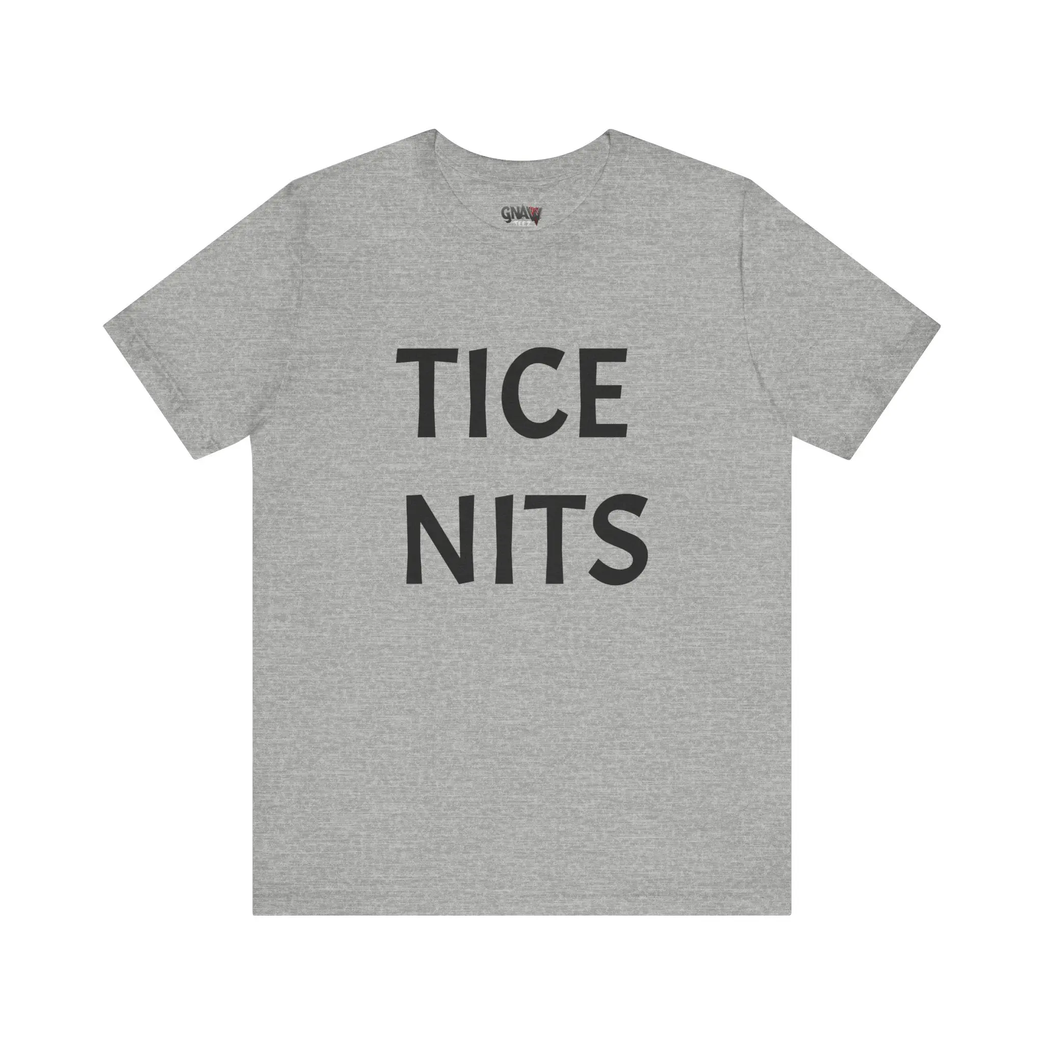 Gray shirt with "TICE NITS" text.