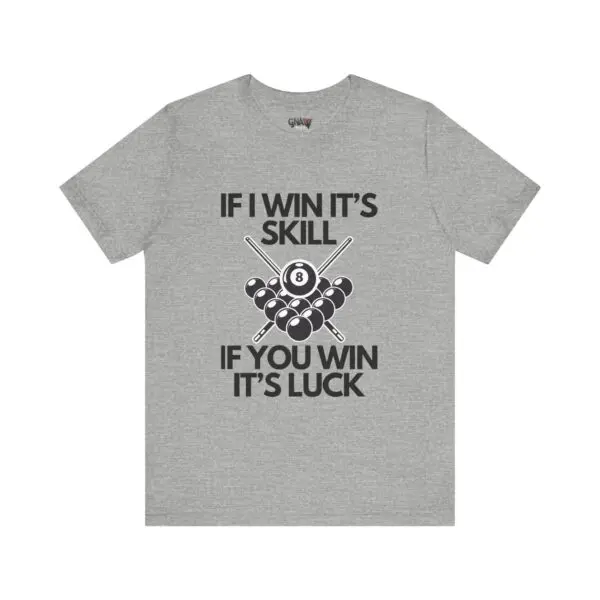 Gray shirt with humorous billiards quote.