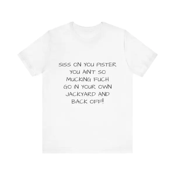 White t-shirt with bold black text.