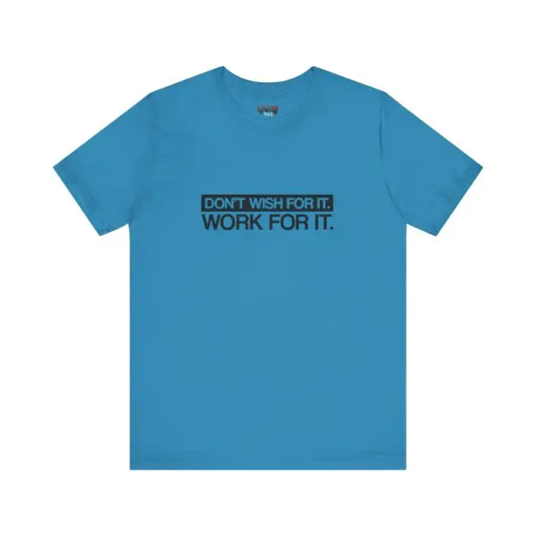 Blue T-shirt with motivational text design.