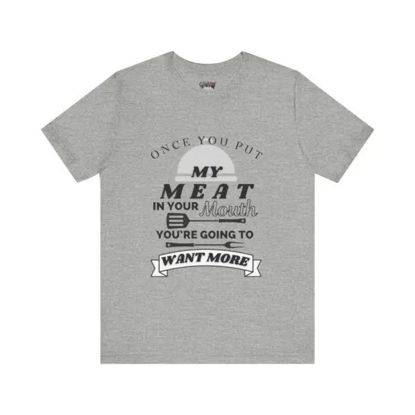 Gray T-shirt with humorous meat-themed text.