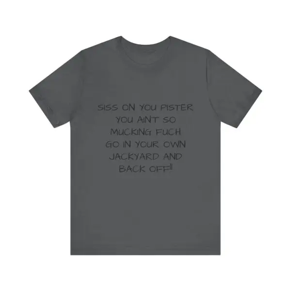 Gray T-shirt with humorous text design.