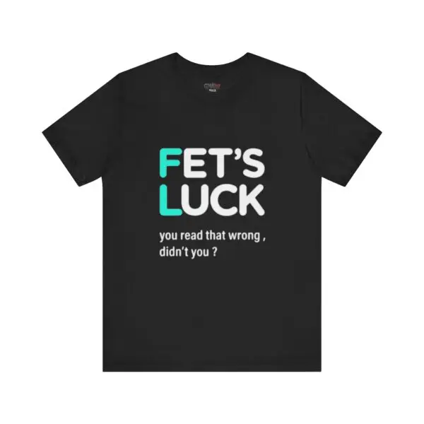 Black shirt with humorous text design.