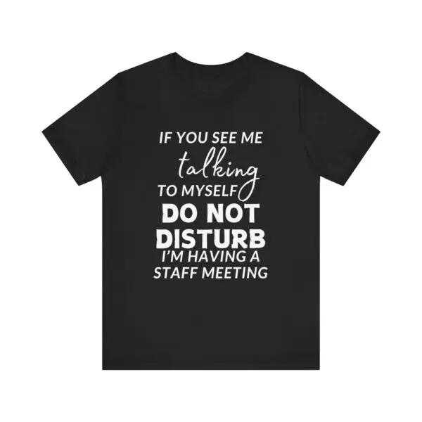 Black t-shirt with humorous white text.