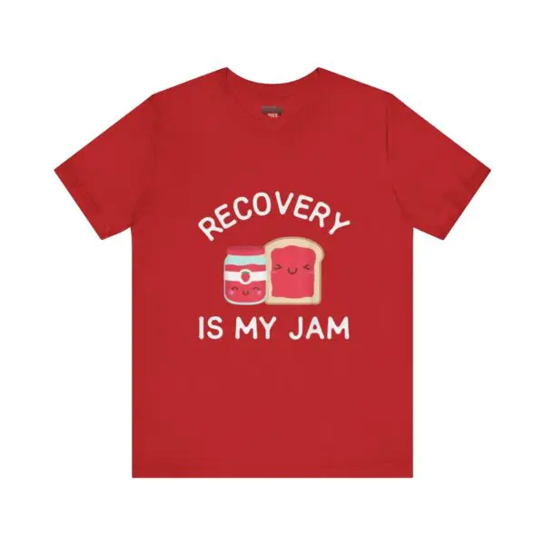 Red shirt with "Recovery is My Jam.