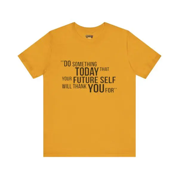 Yellow t-shirt with motivational quote design.