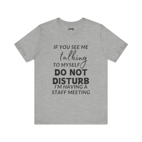 Gray t-shirt with humorous text design.