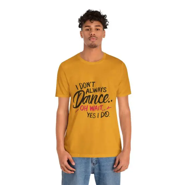 Man wearing "I Dance" yellow t-shirt.