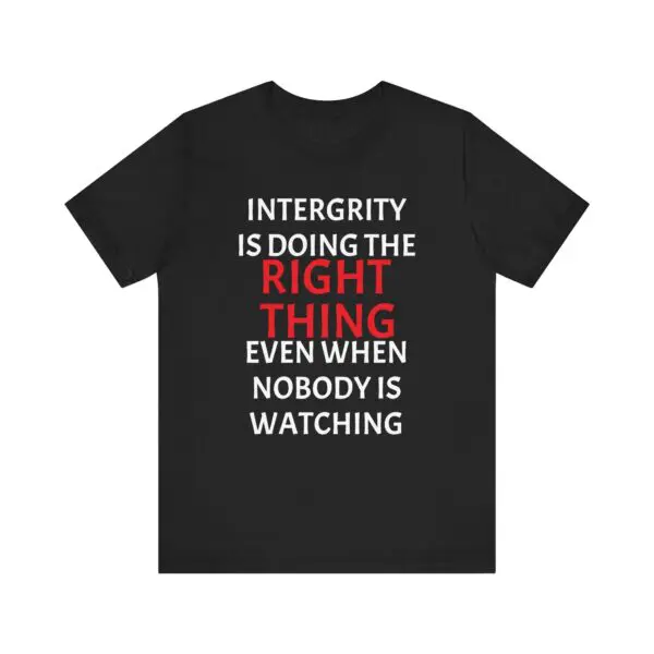 Black t-shirt with integrity quote design.