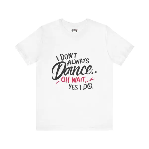 White t-shirt with dance-themed text design.