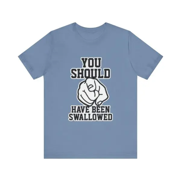 Blue T-shirt with provocative text design.