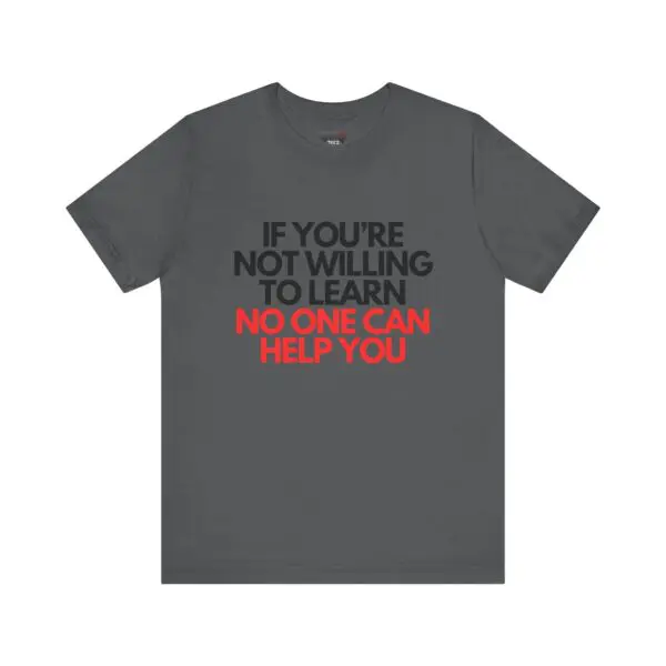 Gray shirt with motivational quote design.