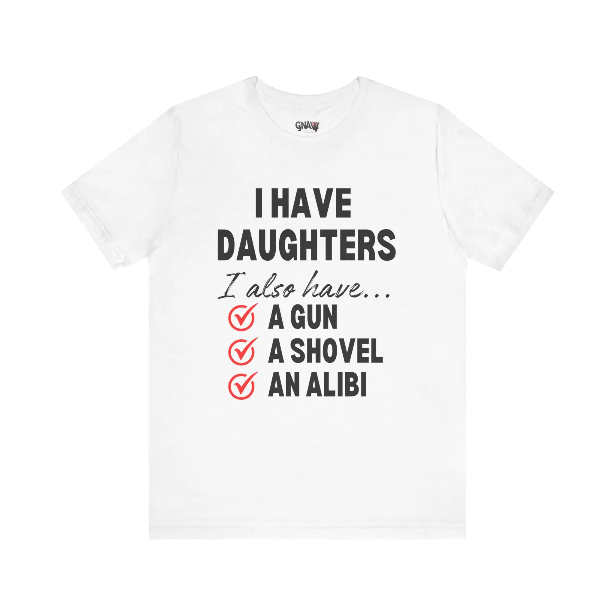 White T-shirt with humorous protective message.